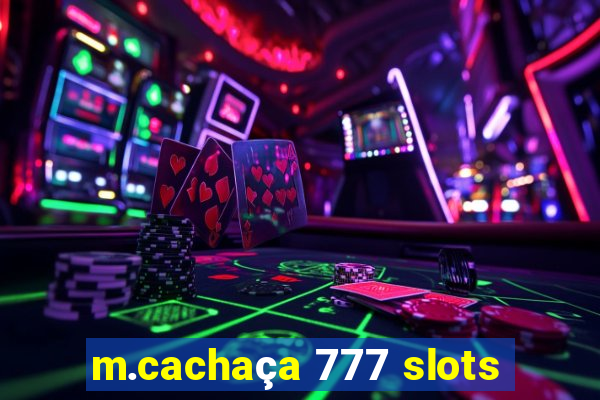 m.cachaça 777 slots